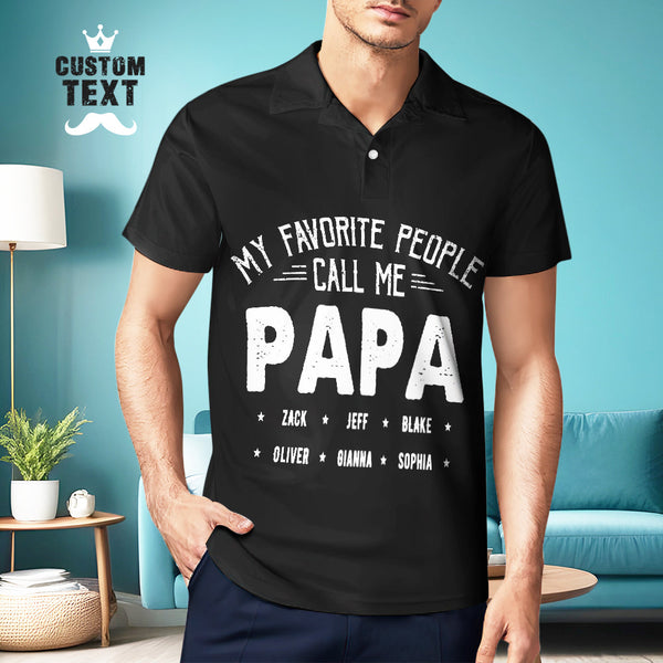 Custom Text Polo Shirt For Men Father's Day Gift My Favorite People Call Me Papa - MyFaceBoxerUK